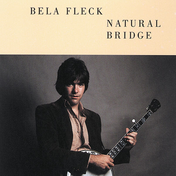 Béla Fleck - Natural Bridge Béla Fleck - Natural Bridge