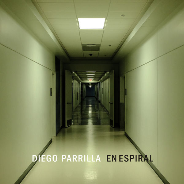 Diego Parrilla - En Espiral (Versión Single) Diego Parrilla - En Espiral (Versión Single)