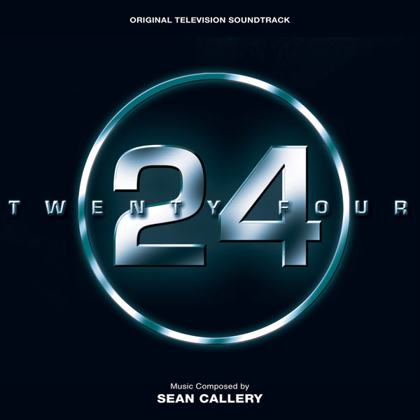 Sean Callery|24 (Original Television Soundtrack) Sean Callery|24 (Original Television Soundtrack)