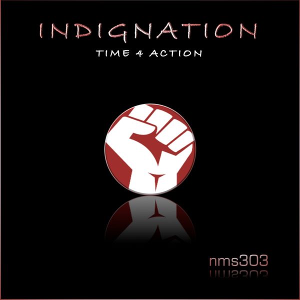 nms303|Indignation - Time 4 Action! nms303|Indignation - Time 4 Action!