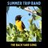 Summer Trip Band The Backyard Song
