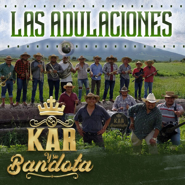 Juan Carlos Ochoa y La Bandota De Guanajuato - Las Adulaciones Juan Carlos Ochoa y La Bandota De Guanajuato - Las Adulaciones