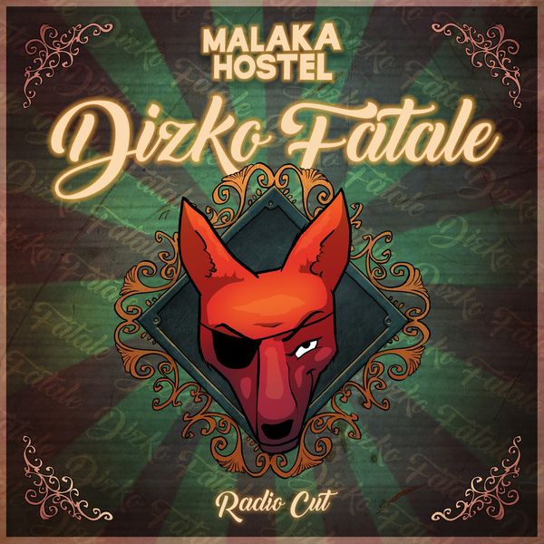 Malaka Hostel - Dizko Fatale Radio Cut Malaka Hostel - Dizko Fatale Radio Cut