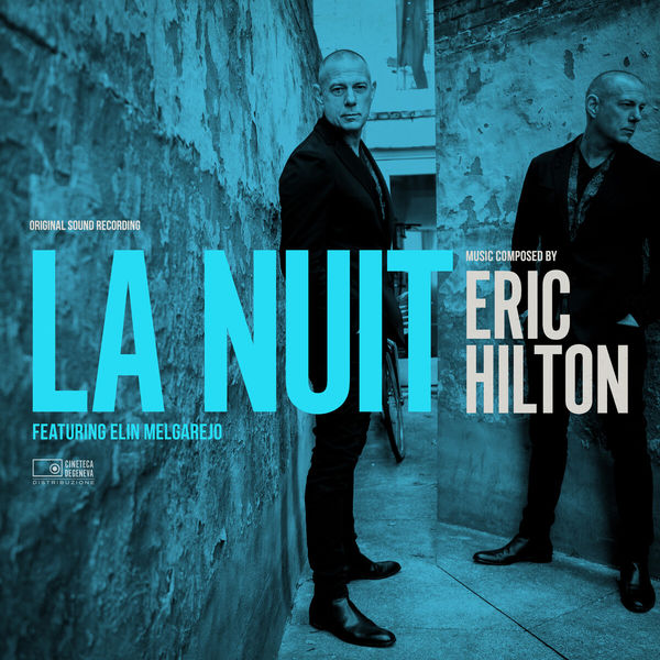 Eric Hilton - La Nuit Eric Hilton - La Nuit