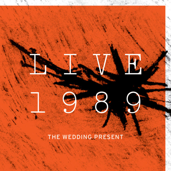 The Wedding Present|Live 1989 (Live)