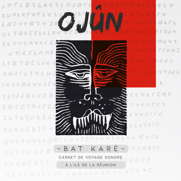 Ojûn - Bat Karé Ojûn - Bat Karé