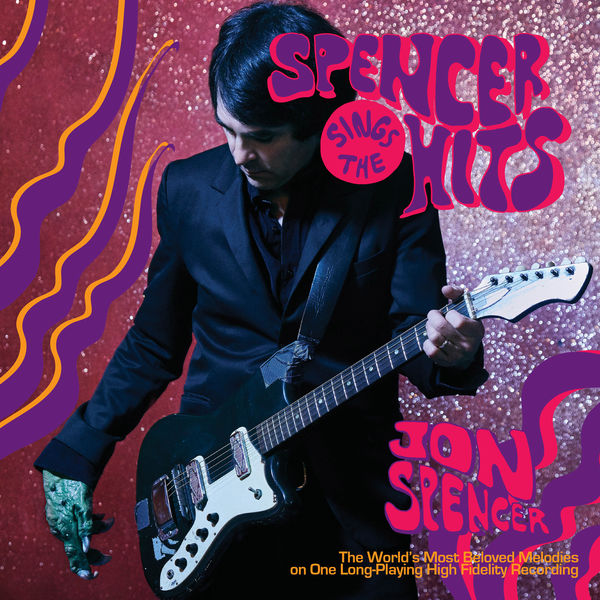 Jon Spencer|Spencer Sings the Hits! Jon Spencer|Spencer Sings the Hits!
