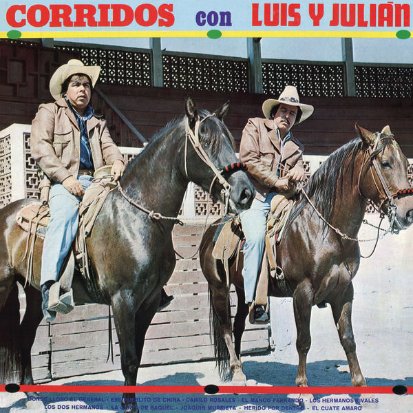 Luis Y Julian|Corridos Con Luis Y Julián Luis Y Julian|Corridos Con Luis Y Julián