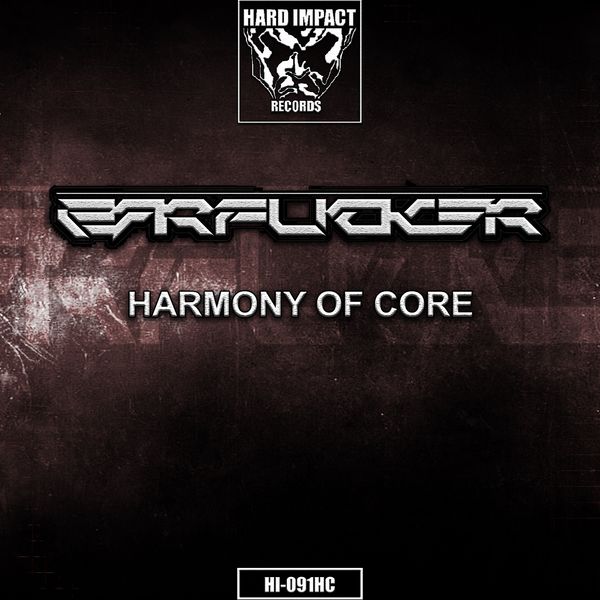 Earfucker|Harmony of Core