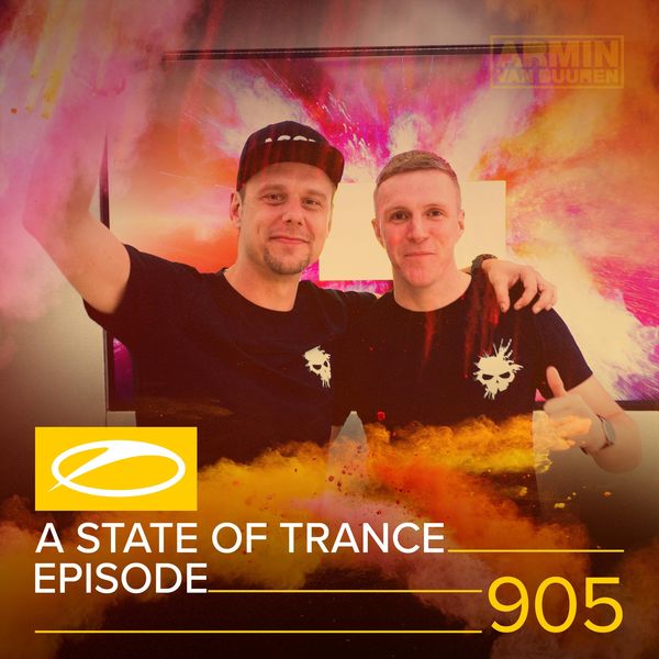 Armin Van Buuren - ASOT 905 - A State Of Trance Episode 905 Armin Van Buuren - ASOT 905 - A State Of Trance Episode 905