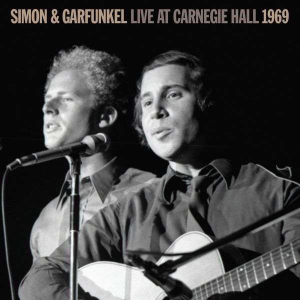 Simon & Garfunkel - Live At Carnegie Hall 1969 Simon & Garfunkel - Live At Carnegie Hall 1969