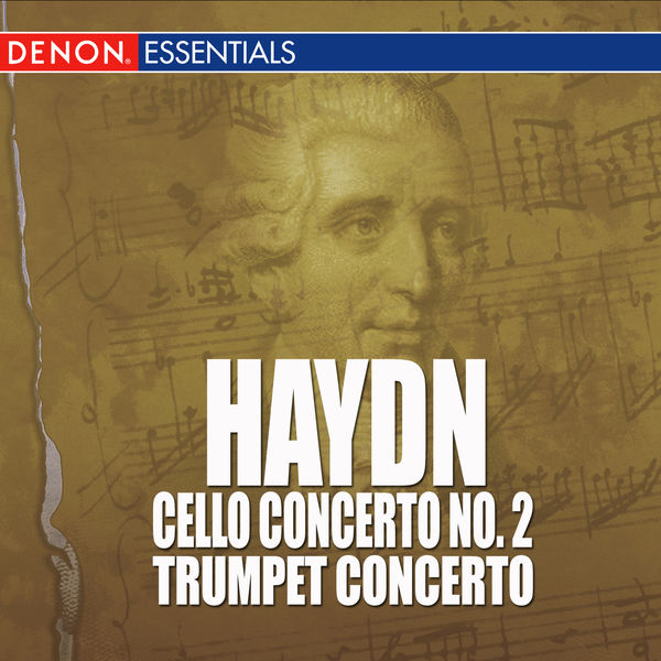 Joseph Haydn - Haydn - Cello Concerto - Trumpet Concerto Joseph Haydn - Haydn - Cello Concerto - Trumpet Concerto