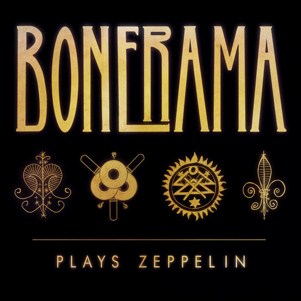 Bonerama - Bonerama Plays Zeppelin Bonerama - Bonerama Plays Zeppelin