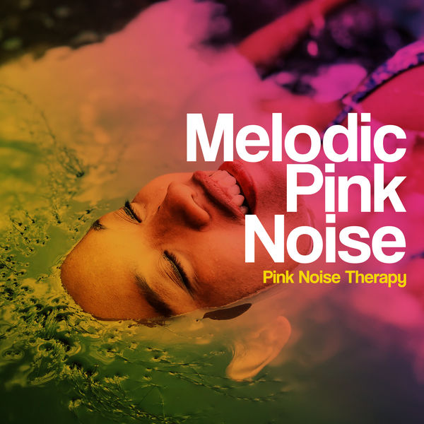 Melodic Pink Noise, Pink Noise Therapy Qobuz