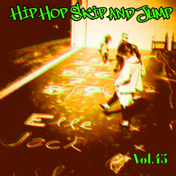 Various Artists - Hip Hop Skip and Jump, Vol. 45 Various Artists - Hip Hop Skip and Jump, Vol. 45