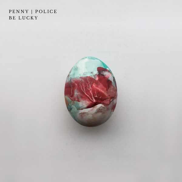 Penny Police - Be Lucky Penny Police - Be Lucky