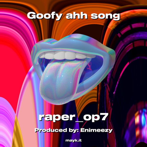 raper_op7|Goofy ahh song raper_op7|Goofy ahh song