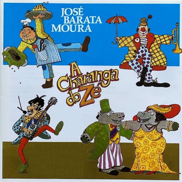 Jose Barata-Moura - A Charanga do Zé Jose Barata-Moura - A Charanga do Zé