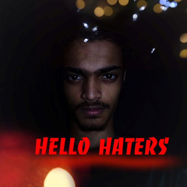 ayush sinha|HELLO HATERS
