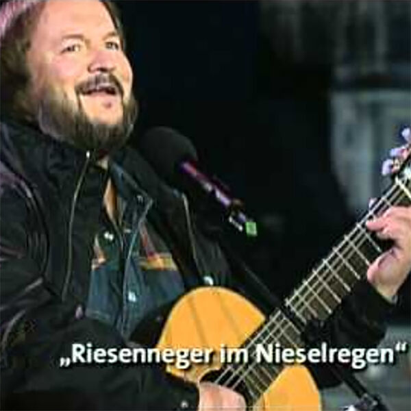 Fredl Fesl|Riesenneger Bei Nieselregen Fredl Fesl|Riesenneger Bei Nieselregen