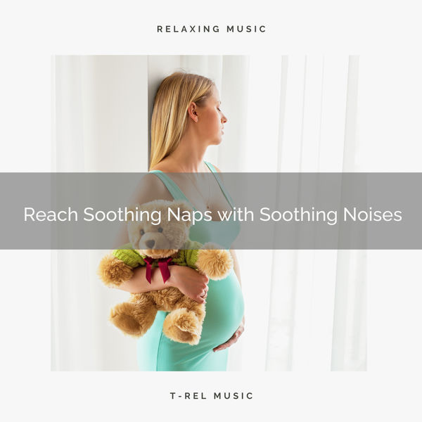 1 Reach Soothing Naps with Soothing Noises, Womb Sound Qobuz