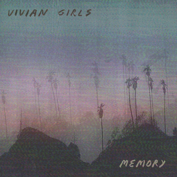 Vivian Girls - Memory Vivian Girls - Memory