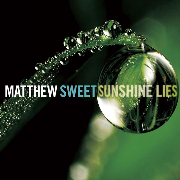 Matthew Sweet|Sunshine Lies Matthew Sweet|Sunshine Lies