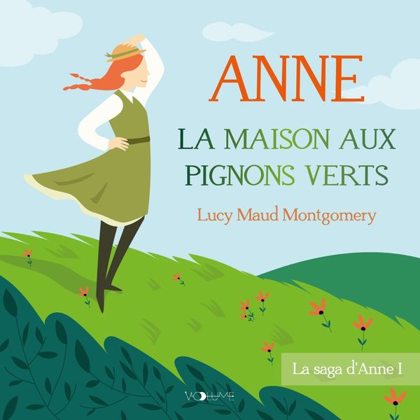 Anne, la maison aux pignons verts (La Saga d