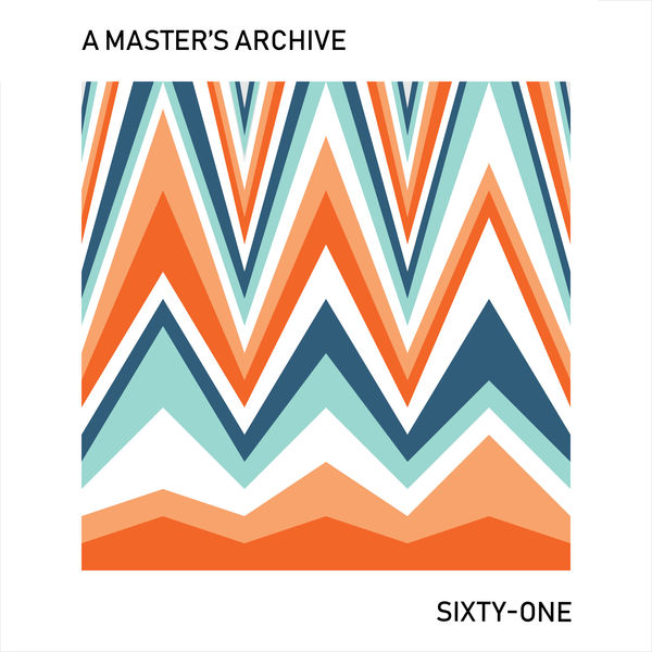 A Master's Archive - Sixty-one A Master's Archive - Sixty-one