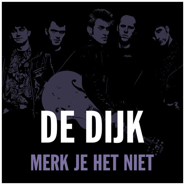 De Dijk|Merk Je Het Niet De Dijk|Merk Je Het Niet