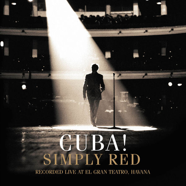 Simply Red|Cuba! (Recorded Live at El Gran Teatro, Havana) (Live) Simply Red|Cuba! (Recorded Live at El Gran Teatro, Havana) (Live)