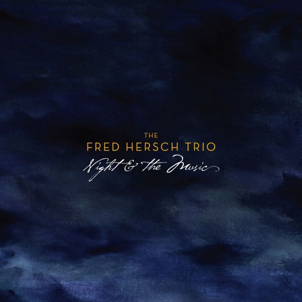 Fred Hersch - Night & The Music Fred Hersch - Night & The Music