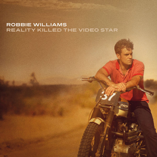 Robbie Williams - Reality Killed The Video Star Robbie Williams - Reality Killed The Video Star