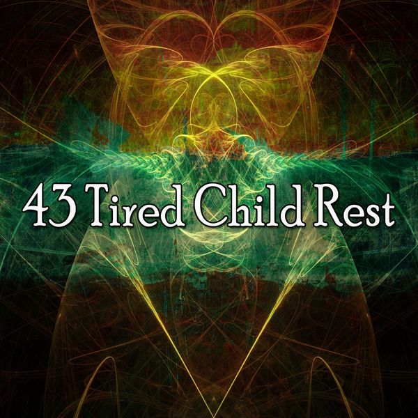 Serenity Spa Music Relaxation - 43 Tired Child Rest Serenity Spa Music Relaxation - 43 Tired Child Rest