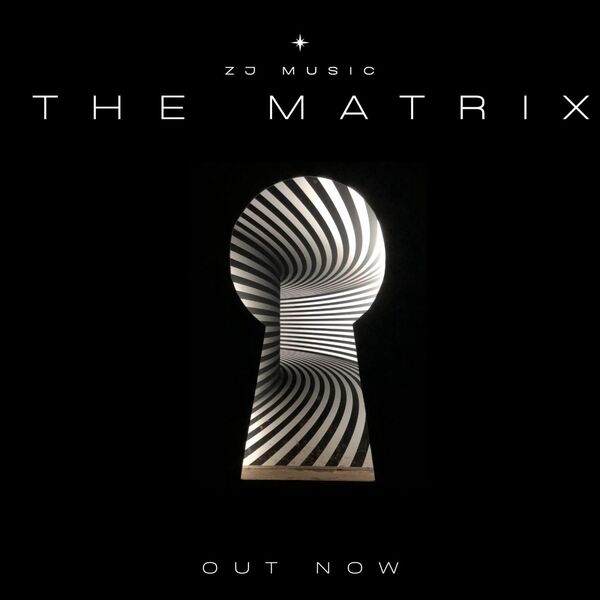 ZJ|The Matrix ZJ|The Matrix