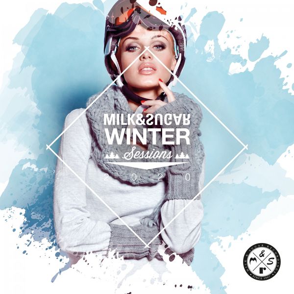 Various Artists - Milk & Sugar Winter Sessions 2020 Various Artists - Milk & Sugar Winter Sessions 2020