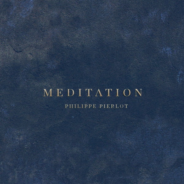 Philippe Pierlot|Meditation