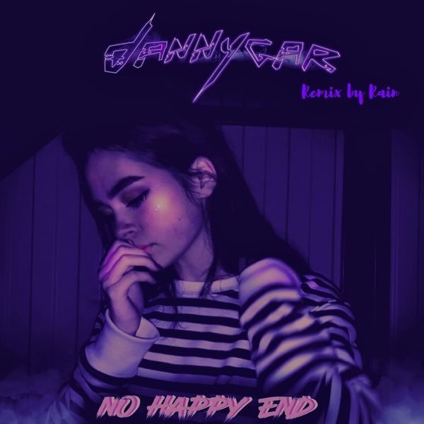 Dannygar|No Happy End (Remix) Dannygar|No Happy End (Remix)