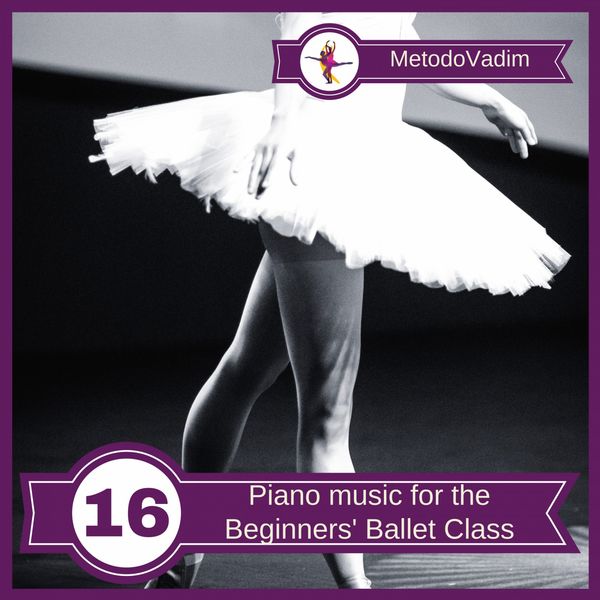 MetodoVadim|Piano music for the Beginners' Ballet Class