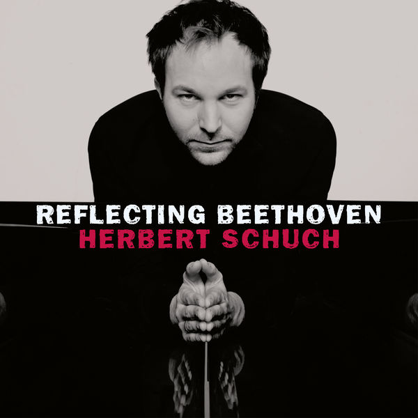 Herbert Schuch - Reflecting Beethoven Herbert Schuch - Reflecting Beethoven