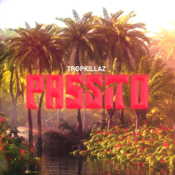 Tropkillaz - Passito Tropkillaz - Passito