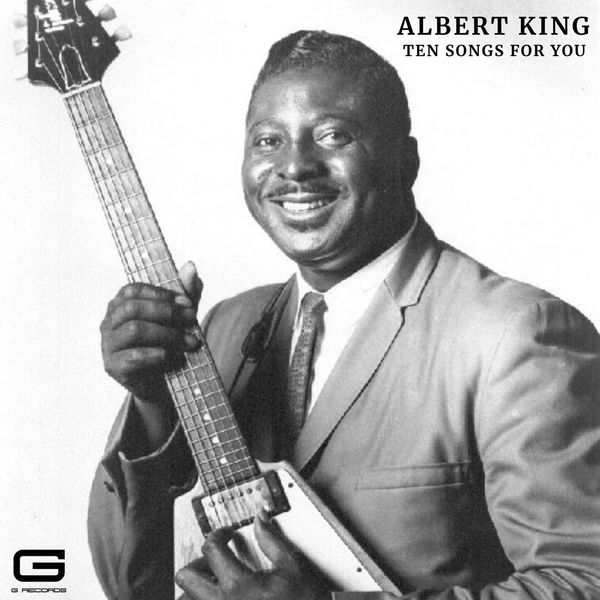 Albert King|Ten Songs for you Albert King|Ten Songs for you