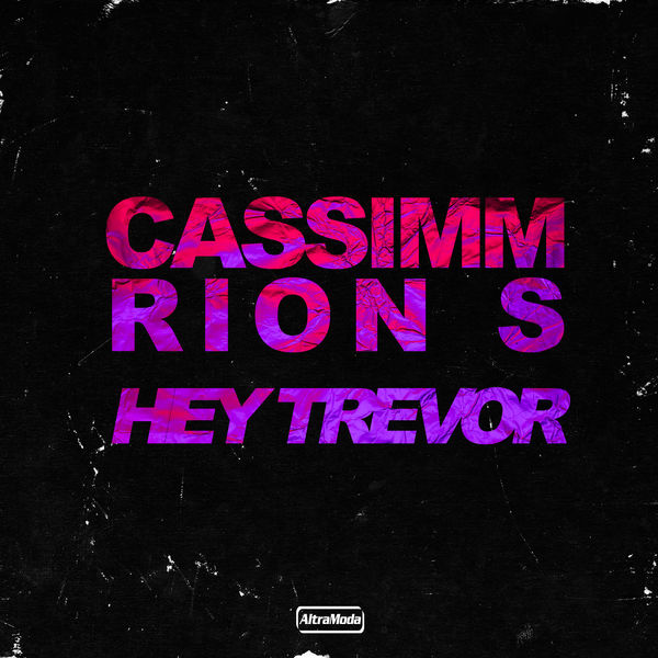 CASSIMM - Hey Trevor CASSIMM - Hey Trevor