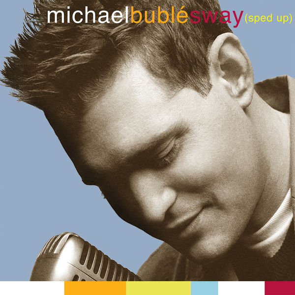 Michael Bublé|Sway  (Sped Up Version)