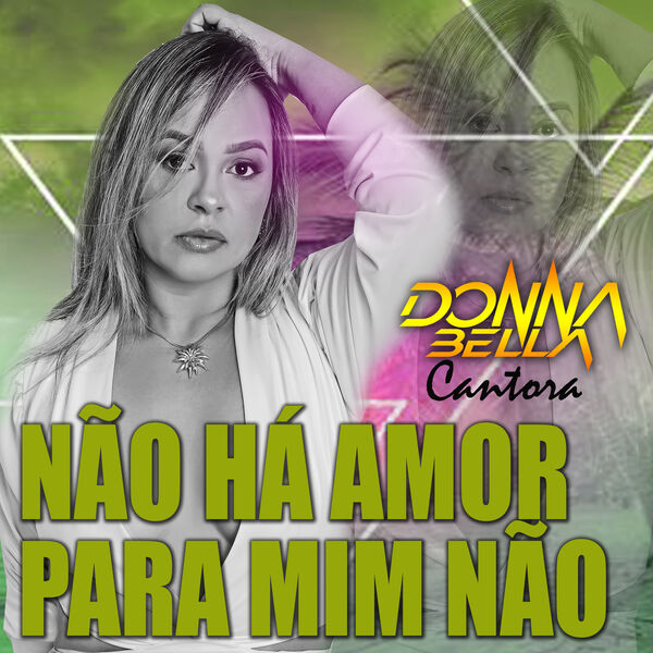 DONNA BELLA CANTORA|Não Há Amor para Mim Não DONNA BELLA CANTORA|Não Há Amor para Mim Não