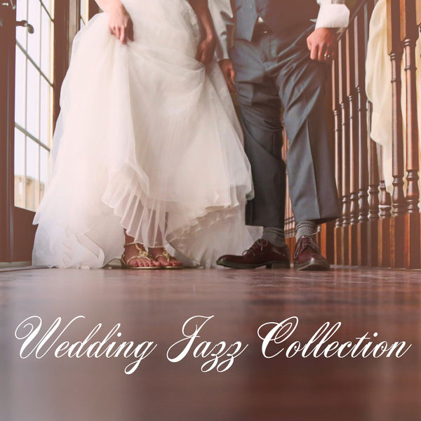 Wedding Jazz Collection Smooth Jazz Music, Elegant Background for