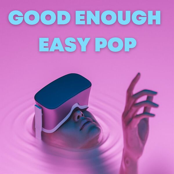 Various Artists|Good Enough - Easy Pop Various Artists|Good Enough - Easy Pop