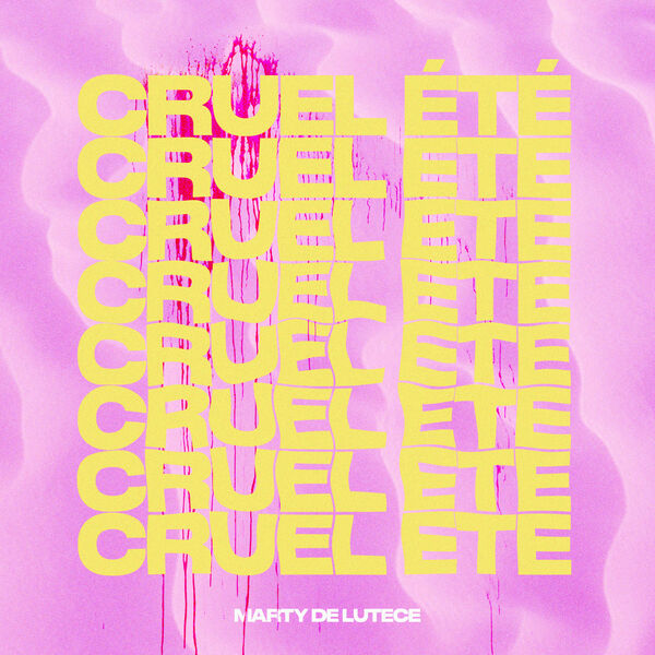 Marty de Lutece - Cruel été Marty de Lutece - Cruel été