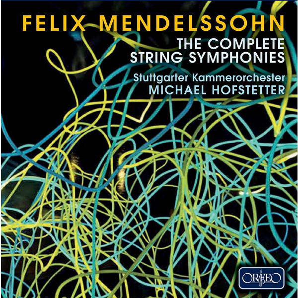 Stuttgarter Kammerorchester - Mendelssohn: The Complete String Symphonies Stuttgarter Kammerorchester - Mendelssohn: The Complete String Symphonies