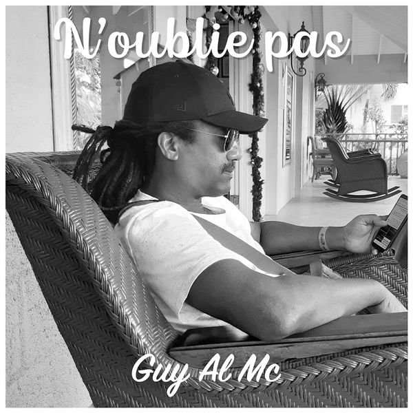 Guy Al Mc - N'oublie pas Guy Al Mc - N'oublie pas